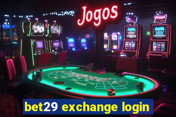 bet29 exchange login